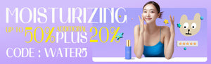 MOISTURIZING SPECIAL PRICE UP TO 50% PLUS 20% WITH CODE